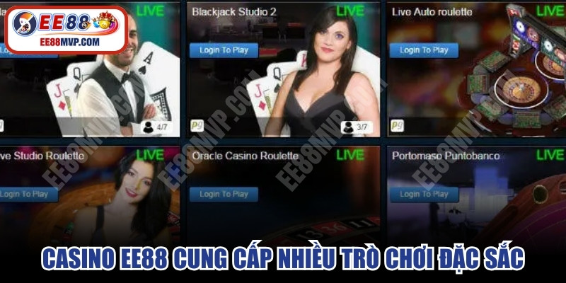 Casino EE88 cung cấp nhiều trò chơi đặc sắc, lôi cuốn