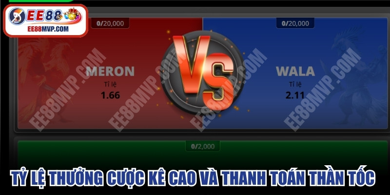 Tỷ lệ thưởng cược kê cao và thanh toán thần tốc là ưu điểm lớn