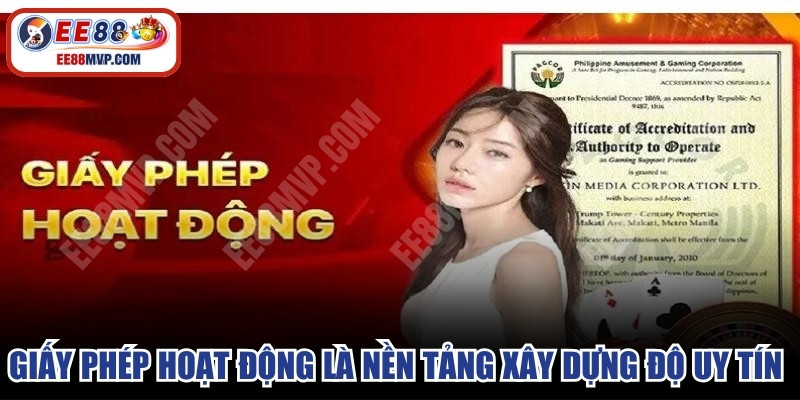 Giấy phép hoạt động là nền tảng xây dựng độ uy tín của thương hiệu