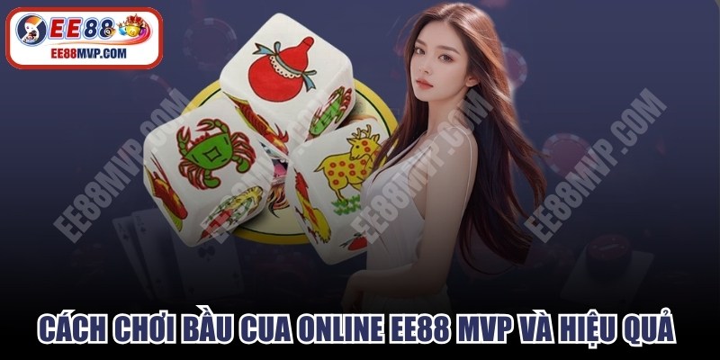 Cách Chơi Bầu Cua Online