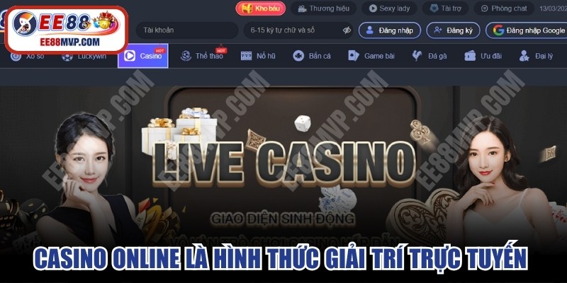 Casino online là hình thức giải trí trực tuyến lý tưởng cho anh em