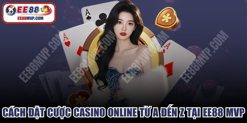 Cách Đặt Cược Casino Online