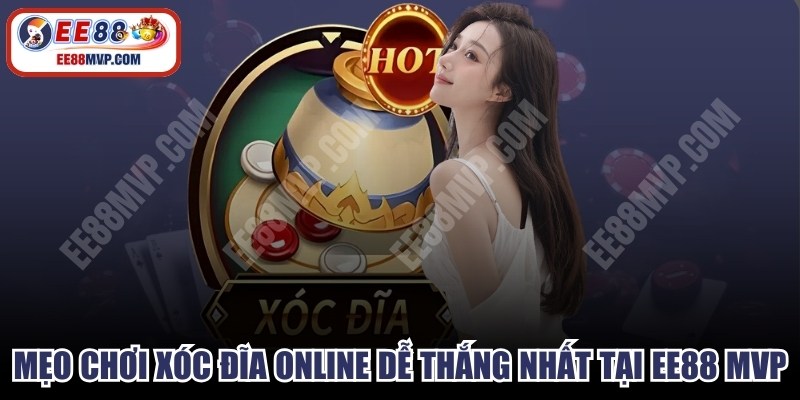Mẹo Chơi Xóc Đĩa Online