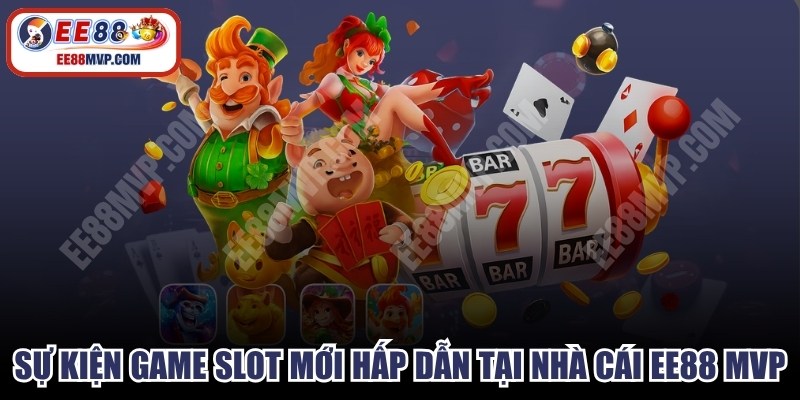 Sự Kiện Game Slot Mới