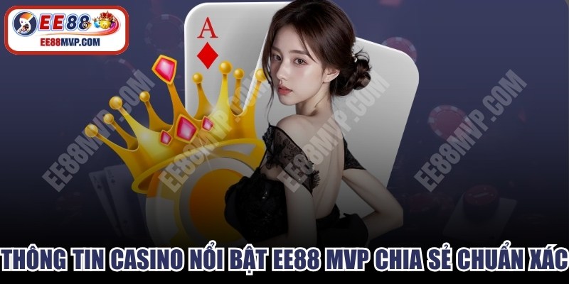 Thông Tin Casino Nổi Bật
