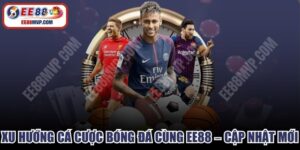 Xu Hướng Cá Cược Bóng Đá